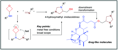 Graphical abstract: Strain-release enabled [3 + 2] annulation of 3-aminooxetanes with simple C [[double bond, length as m-dash]] N bonds: facile synthesis of imidazolidines