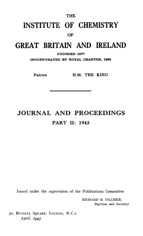 The Institute of Chemistry of Great Britain and Ireland. Journal and Proceedings. Part II: 1943