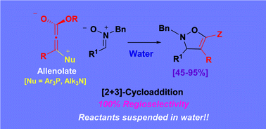 Graphical abstract: Organocatalysis “on water”. Regioselective [3 + 2]-cycloaddition of nitrones and allenolates