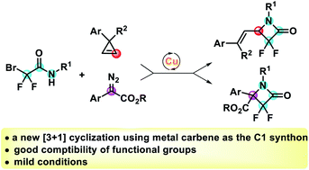 Graphical abstract: Copper-catalyzed [3 + 1] cyclization of cyclopropenes/diazo compounds and bromodifluoroacetamides: facile synthesis of α,α-difluoro-β-lactam derivatives