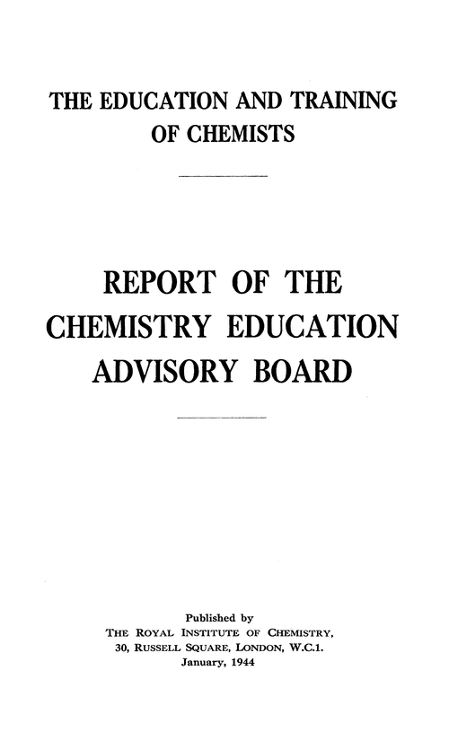 The education and training of chemists. Report of the Chemistry Education Advisory Board