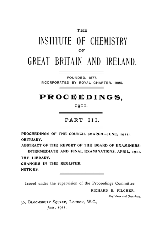 The Institute of Chemistry of Great Britain and Ireland. Proceedings, 1911. Part III
