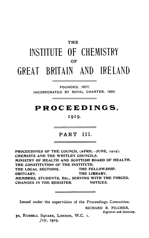 The Institute of Chemistry of Great Britain and Ireland. Proceedings, 1919. Part III