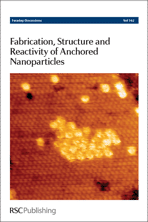 FD 162: Fabrication, Structure and Reactivity of Anchored Nanoparticles