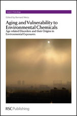 Aging And Vulnerability To Environmental Chemicals Rsc Publishing