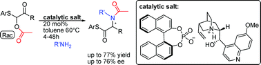Graphical abstract: Organocatalytic asymmetric tandem condensation–intramolecular rearrangement–protonation: an approach to optically active α-amino thioester derivatives