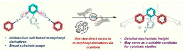 Graphical abstract: Efficient synthetic approach to m-terphenyl derivatives via arylation of azolium salts