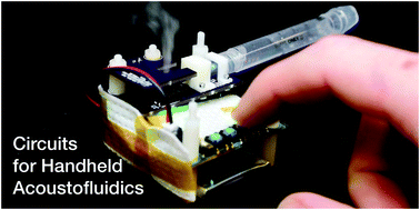 Practical microcircuits for handheld acoustofluidics - Lab on a Chip ...