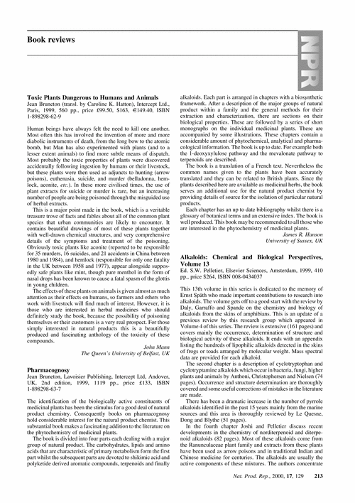 Book Reviews Toxic Plants Dangerous to Humans and Animals Pharmacognosy Alkaloids: Chemical and Biological Perspectives, Volume 13, ed. S. Pelletier Enantiocontrolled Synthesis of Fluoro-Organic Compounds; Stereochemical Challenges and Biomedical Targets, ed. Vadim A. Soloshonok