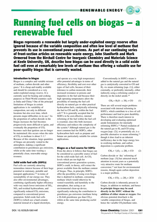 News and Views Running fuel cells on biogas — a renewable fuel Highlights Centre for Green Chemistry, Monash University From plant to plastic, Renewables are fantastic!
