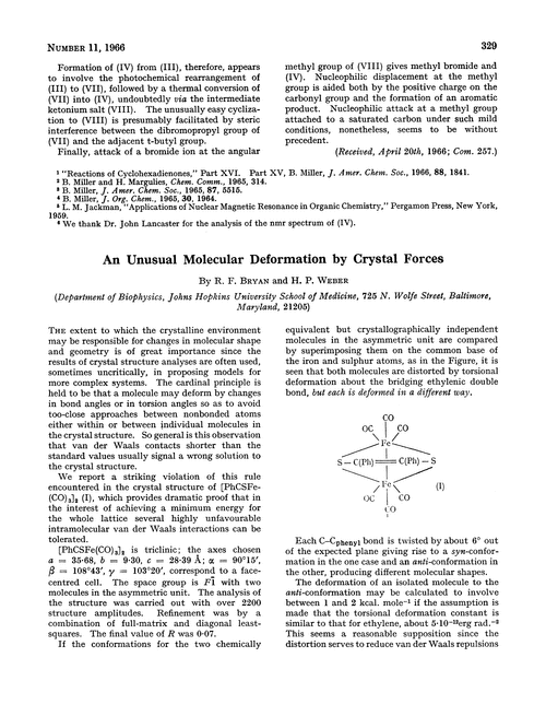 An unusual molecular deformation by crystal forces