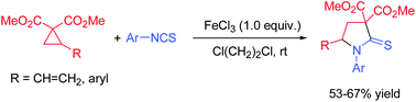 Graphical abstract: FeCl3 promoted highly regioselective [3 + 2] cycloaddition of dimethyl 2-vinyl and aryl cyclopropane-1,1-dicarboxylates with aryl isothiocyanates