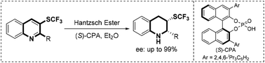 Graphical abstract: Chiral phosphoric acid-catalyzed asymmetric transfer hydrogenation of 3-trifluoromethylthioquinolines