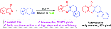 Graphical abstract: Catalyst-free cyclization of anthranils and cyclic amines: one-step synthesis of rutaecarpine