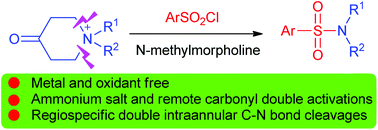 Graphical abstract: Double C–N bond cleavages of N-alkyl 4-oxopiperidinium salts: access to unsymmetrical tertiary sulfonamides