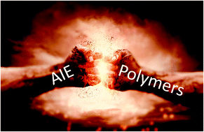 Graphical abstract: Sparks fly when AIE meets with polymers