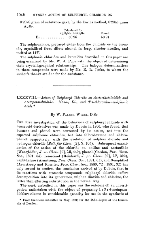LXXXVIII.—Action of sulphuryl chloride on acetorthotoluidide and acetoparatoluidide. Mono-, di-, and tri-chlorotoluenesulphonic acids