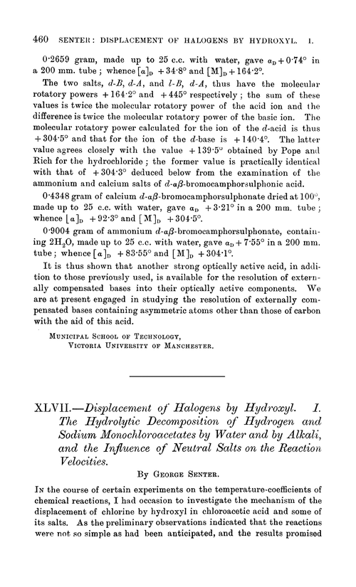 XLVII.—Displacement of halogens by hydroxyl. I. The hydrolytic decomposition of hydrogen and sodium monochloroacetates by water and by alkali, and the influence of neutral salts on the reaction velocities