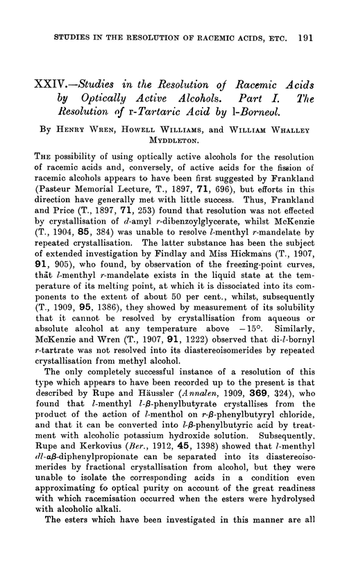 XXIV.—Studies in the resolution of racemic acids by optically active alcohols. Part I. The resolution of r-tartaric acid by l-borneol