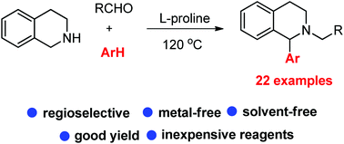 Graphical abstract: l-Proline-catalyzed regioselective C1 arylation of tetrahydroisoquinolines through a multicomponent reaction under solvent-free conditions