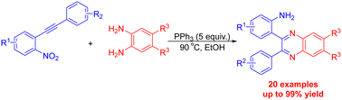 Graphical abstract: PPh3-Mediated cascade reaction of 2-alkynylnitrobenzenes and 1,2-diaminoarenes for the construction of 2-aryl-3-(2-aminoaryl)quinoxalines