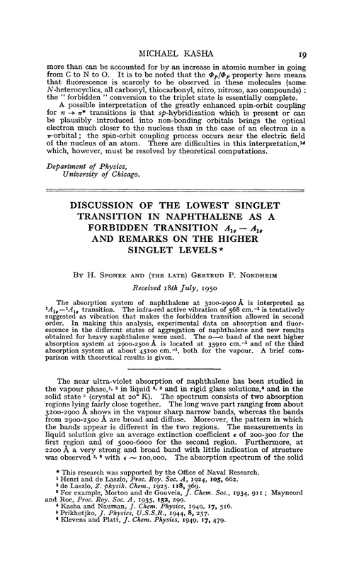 Discussion of the lowest singlet transition in naphthalene as a forbidden transition A1–A1 and remarks on the higher singlet levels