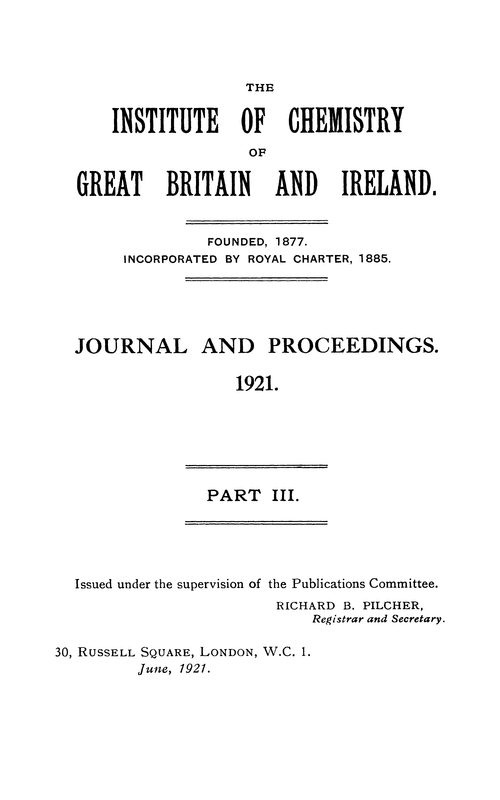 The Institute of Chemistry of Great Britain and Ireland. Journal and Proceedings. 1921. Part III
