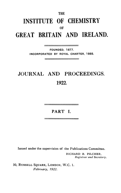 The Institute of the Chemistry of Great Britain and Ireland. Journal and Proceedings. 1922. Part I