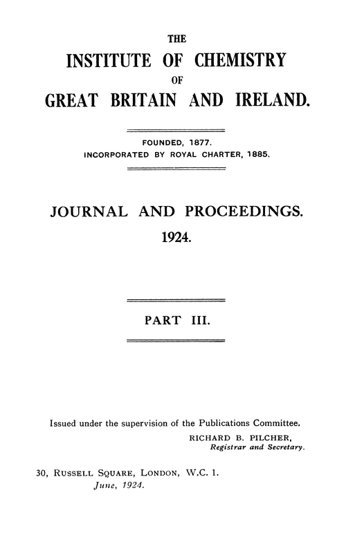 The Institute of Chemistry of Great Britain and Ireland. Journal and Proceedings. 1924. Part III