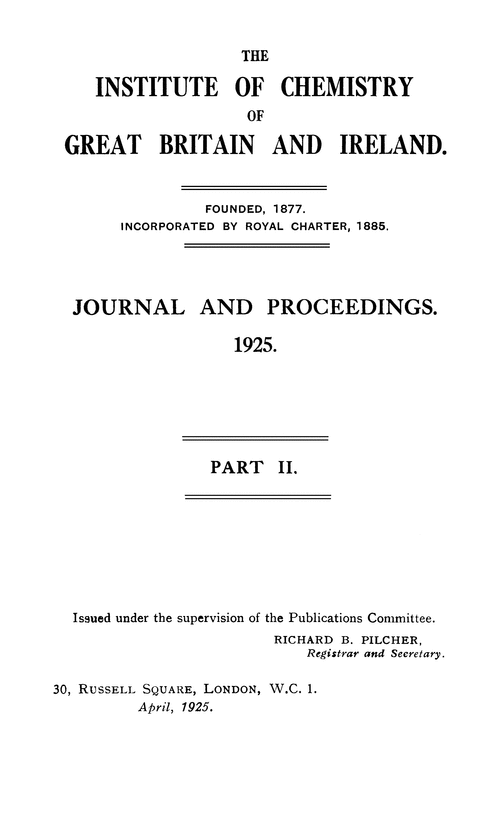 The Institute of Chemistry of Great Britain and Ireland. Journal and Proceedings. 1925. Part II