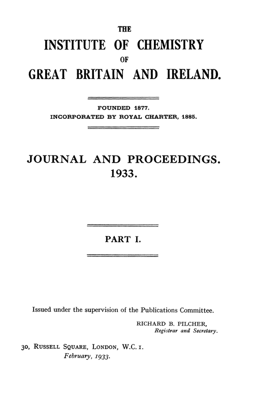 The Institute of Chemistry of Great Britain and Ireland. Journal and Proceedings. 1933. Part I