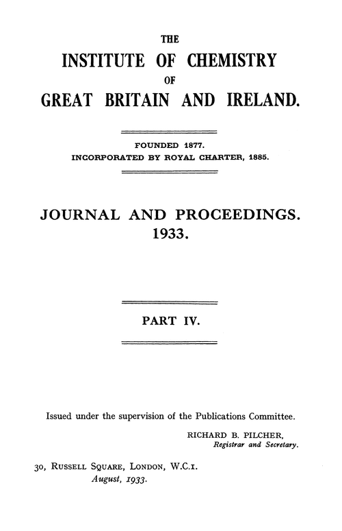 The Institute of Chemistry of Great Britain and Ireland. Journal and Proceedings. 1933. Part IV