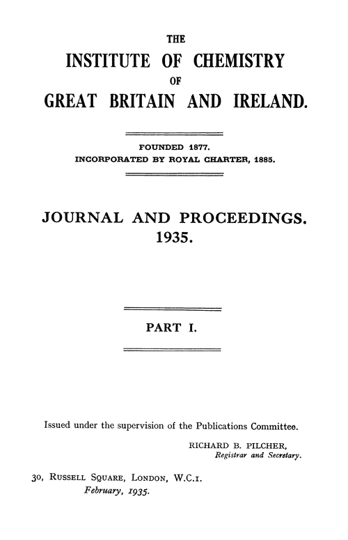 The Institute of Chemistry of Great Britain and Ireland. Journal and Proceedings. Part I: 1935