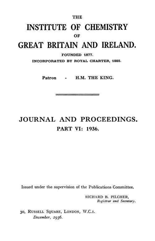 The Institute of Chemistry of Great Britain and Ireland. Journal and Proceedings. Part VI: 1936