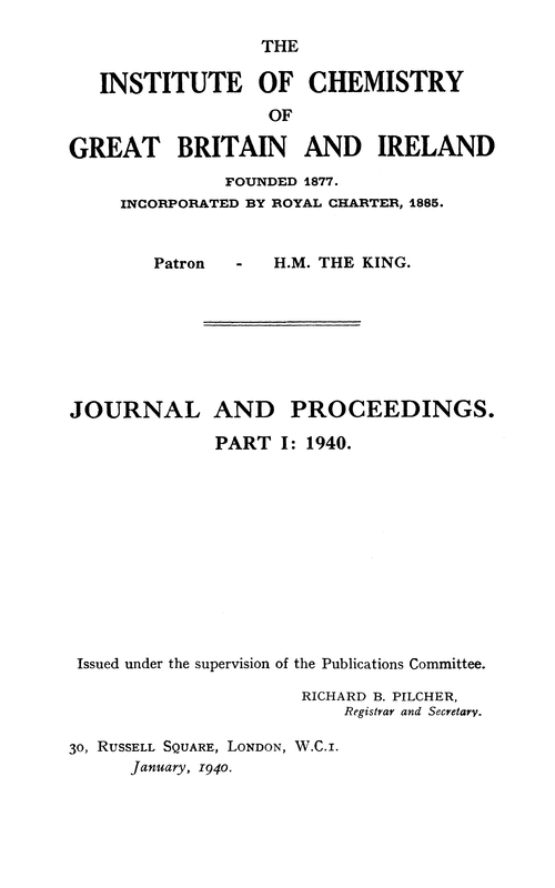 The Institute of Chemistry of Great Britain and Ireland. Journal and Proceedings. Part I: 1940