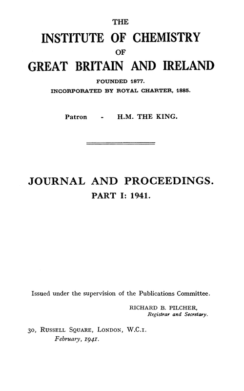 The Institute of Chemistry of Great Britain and Ireland. Journal and Proceedings. Part I: 1941