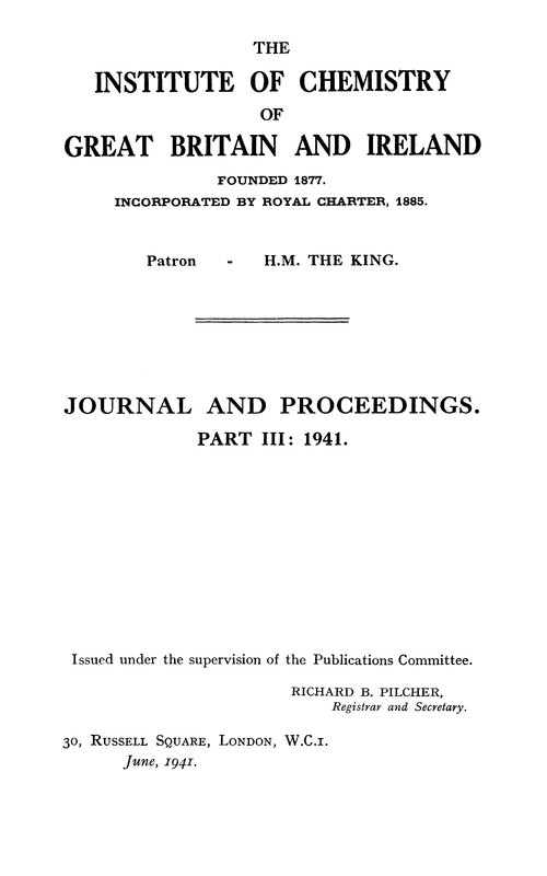 The Institute of Chemistry of Great Britain and Ireland. Journal and Proceedings. Part III: 1941