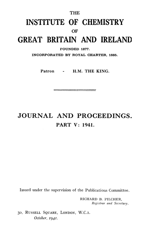 The Institute of Chemistry of Great Britain and Ireland. Journal and Proceedings. Part V: 1941