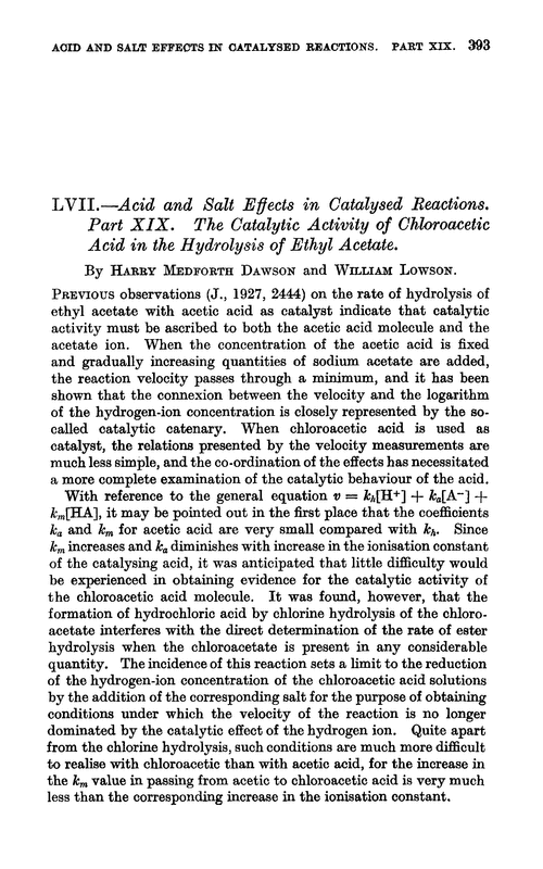 LVII.—Acid and salt effects in catalysed reactions. Part XIX. The catalytic activity of chloroacetic acid in the hydrolysis of ethyl acetate