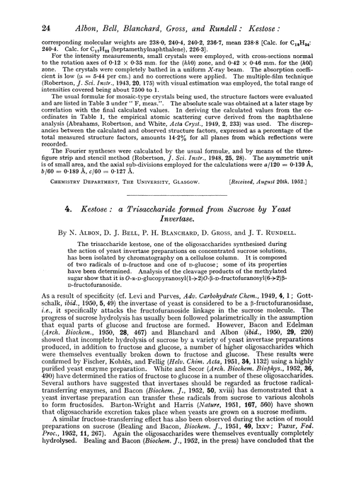 4. Kestose: a trisaccharide formed from sucrose by yeast invertase