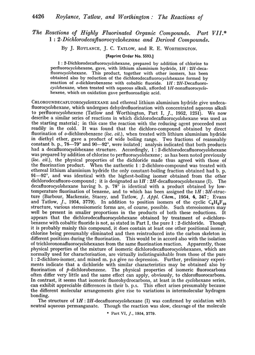 The reactions of highly fluorinated organic compounds. Part VII. 1 : 2-Dichlorodecafluorocyclohexane and derived compounds