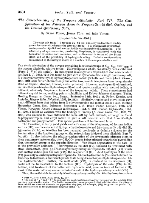 The stereochemistry of the tropane alkaloids. Part VI. The configuration of the nitrogen atom in tropane-3α : 6β-diol, oscine, and the derived quaternary salts