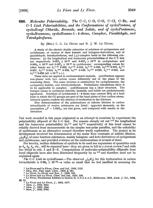 686. Molecular polarisability. The C–C, C–O, C [[double bond, length as m-dash]] O, C–Cl, C–Br, and C–I link polarisabilities, and the conformations of cyclopentane, of cyclohexyl chloride, bromide, and iodide, and of cyclopentanone, cyclohexanone, cyclohexane-1 : 4-dione, comphor, paraldehyde, and tetrahydrofuran