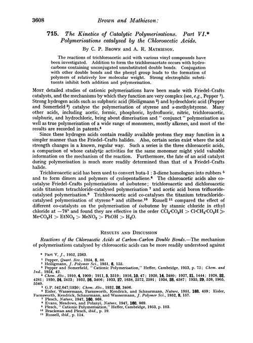 715. The kinetics of catalytic polymerisations. Part VI. Polymerisations catalysed by the chloroacetic acids