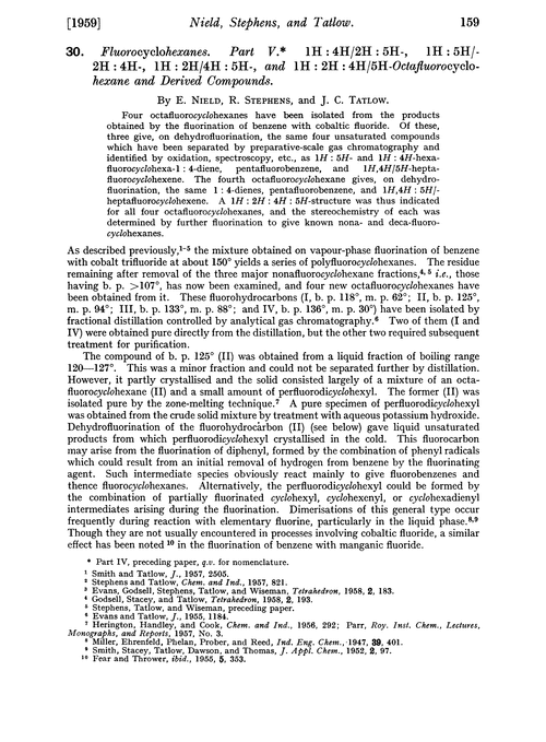 30. Fluorocyclohexanes. Part V. 1H : 4H/2H : 5H-, 1H : 5H/-2H : 4H-, 1H : 2H/4H : 5H-, and 1H : 2H : 4H/5H-octafluorocyclohexane and derived compounds
