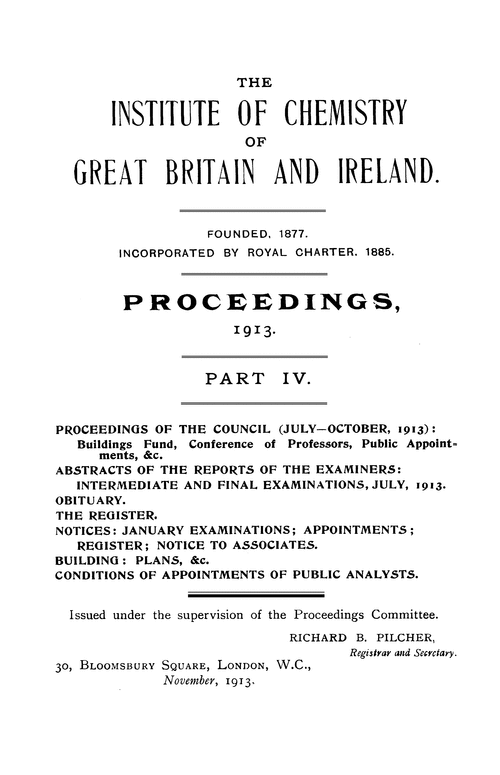 The Institute of Chemistry of Great Britain and Ireland. Proceedings, 1913. Part IV