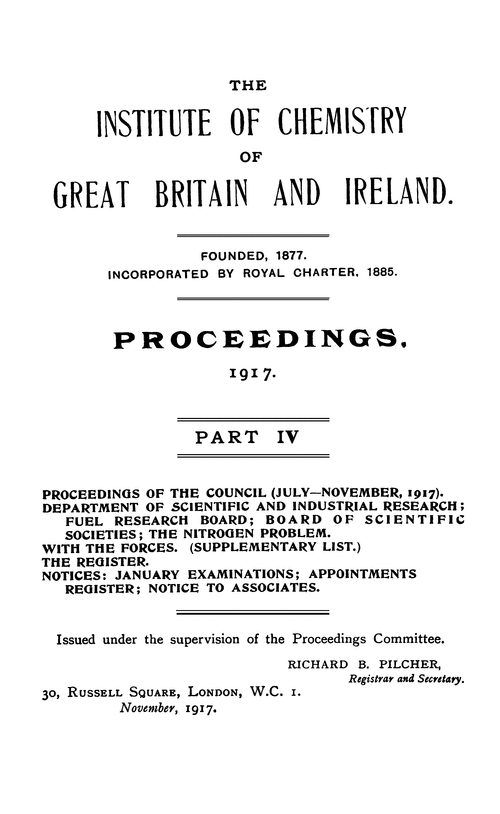 The Institute of Chemistry of Great Britain and Ireland. Proceedings, 1917. Part IV