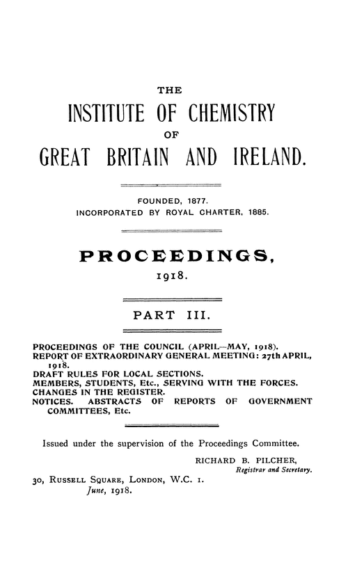 The Institute of Chemistry of Great Britain and Ireland. Proceedings, 1918. Part III