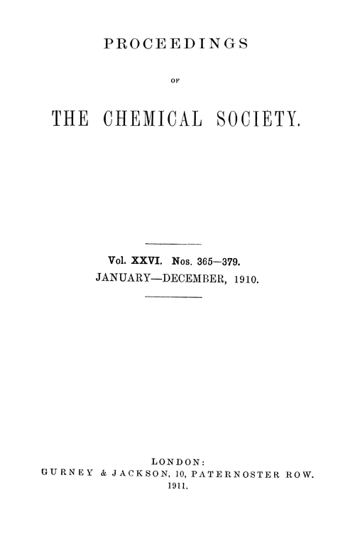 Proceedings of the Chemical Society, Vol. 26, Nos. 365–379, January–December 1910