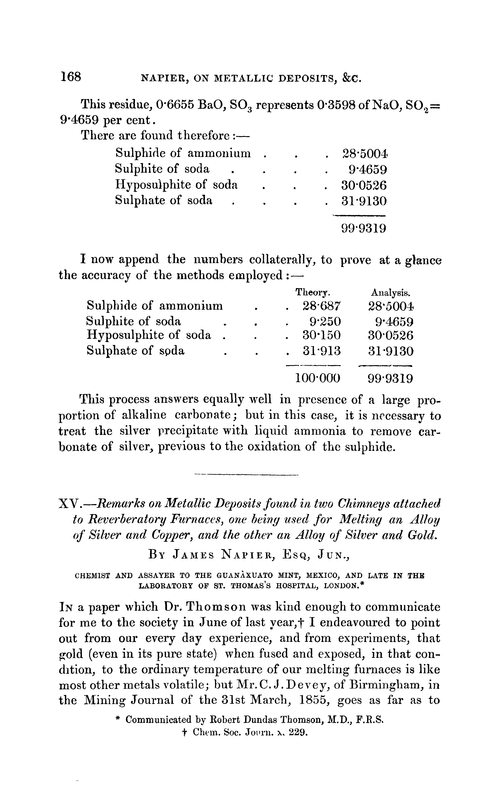 XV.—Remarks on metallic deposits found in two chimneys attached to reverberatory furnaces, one being used for melting an alloy of silver and copper, and the other an alloy of silver and gold